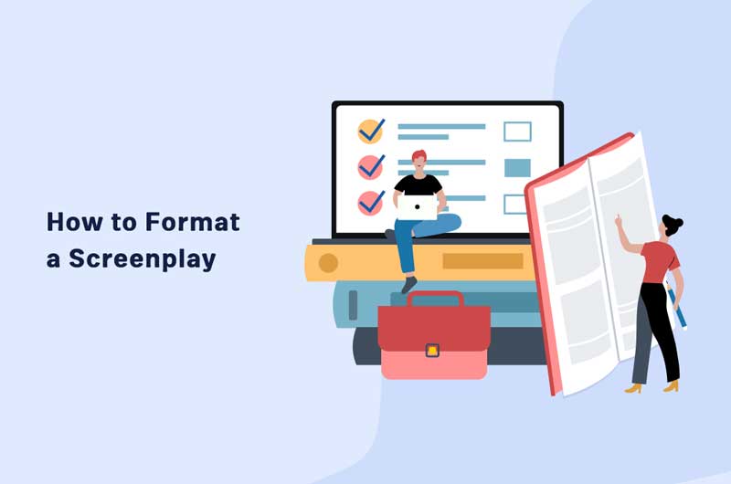 How to Format a Screenplay in 7 Simple Steps