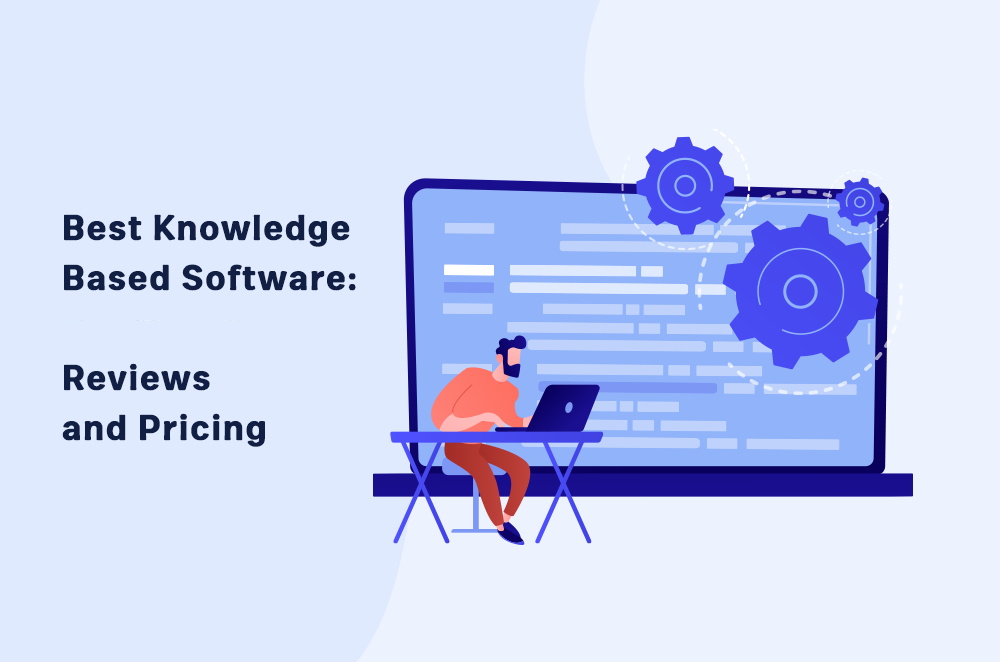 6 Best Knowledge Base Software 2024: Reviews and Pricing