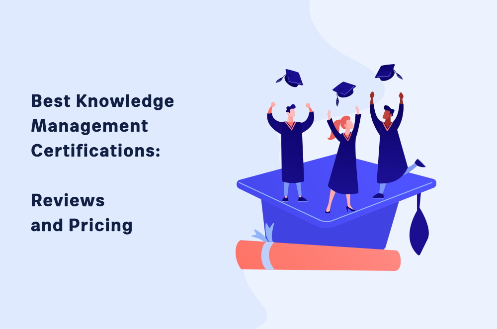 Best Knowledge Management Certifications 2024: Reviews and Pricing